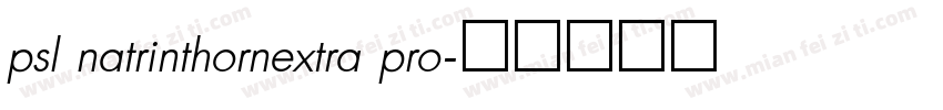 psl natrinthornextra pro字体转换